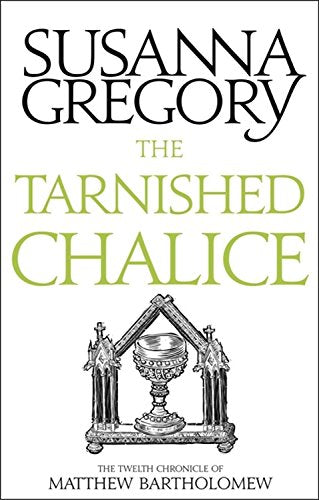 Book cover for The Tarnished Chalice by Susanna Gregory featuring a line-drawn chalice illustration.