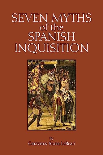 Book cover: “Seven Myths of the Spanish Inquisition” with historical painting.