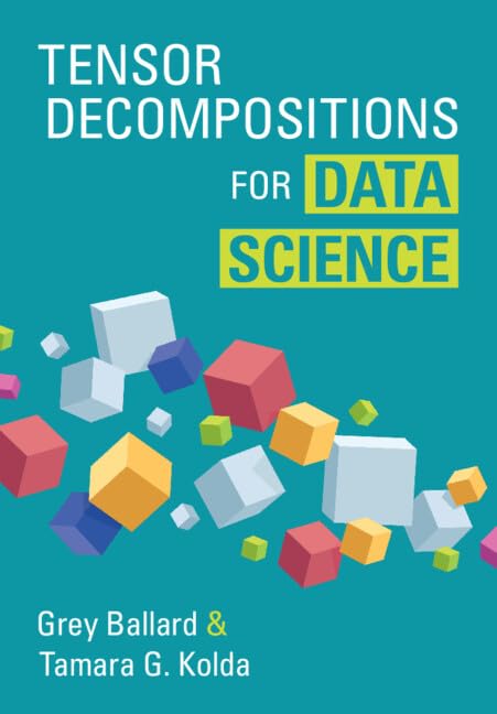 Book cover: "Tensor Decompositions for Data Science" with colorful cubes.