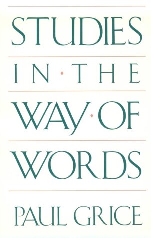 Book cover: "Studies in the Way of Words" by Paul Grice.