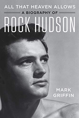Book cover featuring a black and white portrait of Rock Hudson by Mark Griffin.