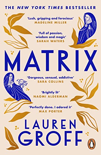 Book cover for Matrix by Lauren Groff with blue text and golden leaf illustrations.