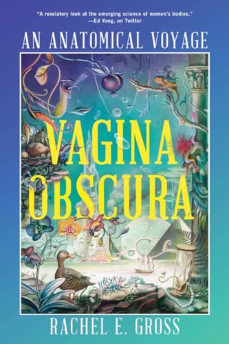 Book cover titled Vagina Obscura featuring surreal, colorful botanical and anatomical illustrations.