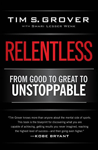 Book cover of Relentless by Tim S. Grover with white and red text on black.