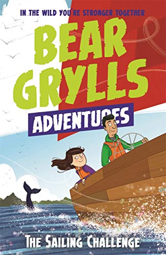 Book cover showing Bear Grylls and a girl sailing a boat with a whale nearby.