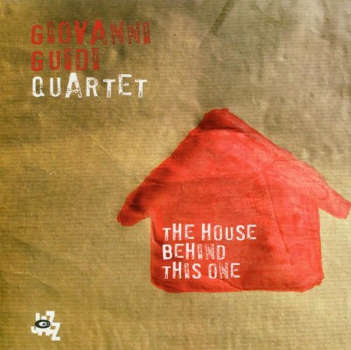 CD cover for Guidi Giovanni Quartet's "The House Behind This One," featuring a red house.