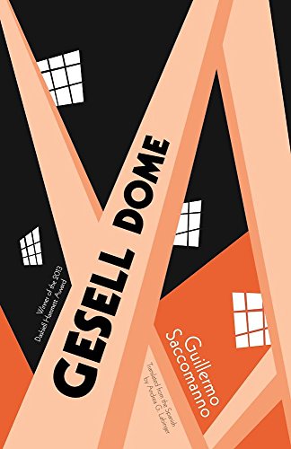 Book cover: “Gesell Dome” by Guillermo Saccomanno, abstract geometric design.