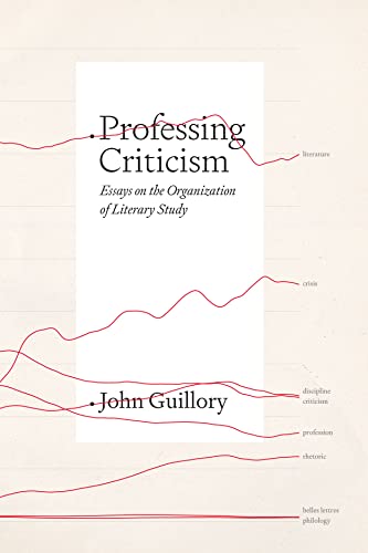 Book cover: "Professing Criticism" by John Guillory, with red line graph overlay.