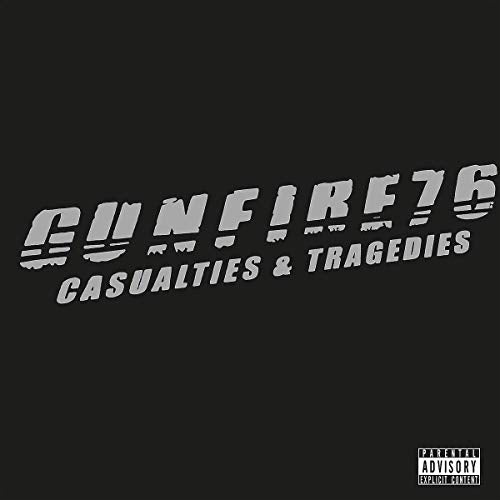 Black vinyl album cover with "GUNFIRE76" and "CASUALTIES & TRAGEDIES" in white, with parental advisory label.