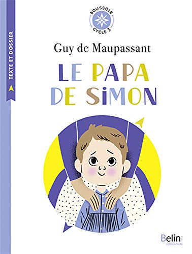 Book cover: "Le Papa de Simon" by Guy de Maupassant, illustration of a boy.