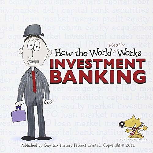 Cartoon book cover: "How the World Really Works: Investment Banking".