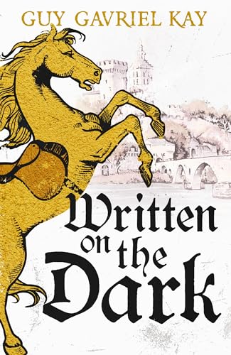 Book cover: golden rearing horse with castle background, “Written on the Dark.”