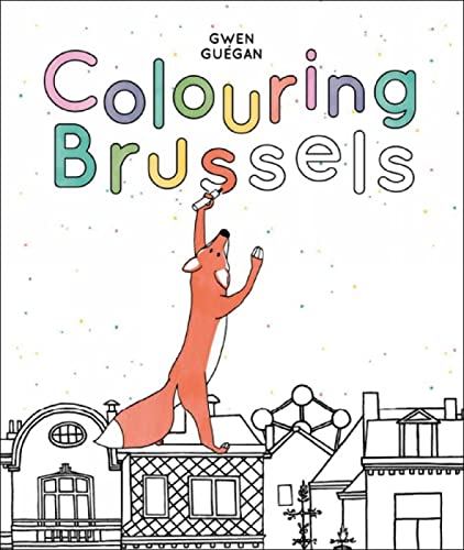 Colouring Brussels" book cover with a fox painting a building.