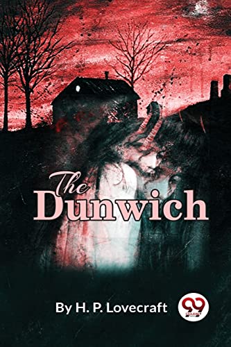 Book cover for "The Dunwich Horror" featuring a monstrous figure and dark landscape.
