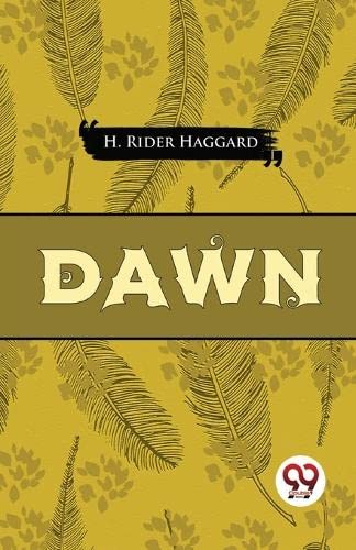 Book cover for “Dawn” by H. Rider Haggard, yellow with feather pattern.
