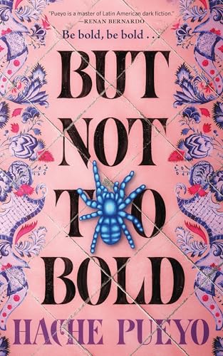 Book cover: "But Not Too Bold" with a blue spider design.