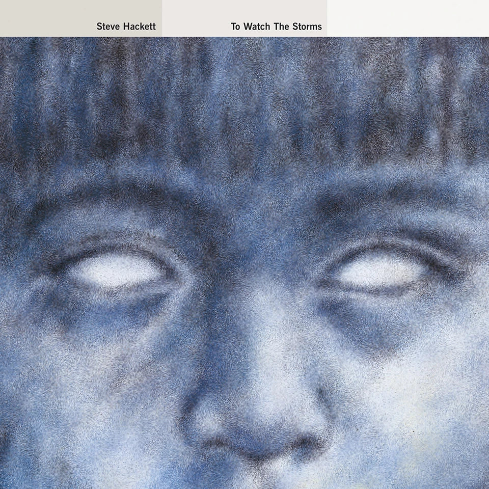 Steve Hackett's "To Watch The Storms" album cover: close-up of eyes.