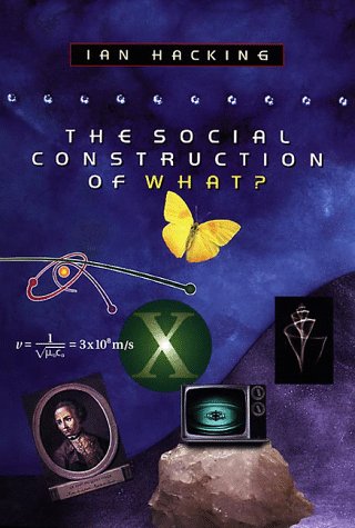 Book cover: "The Social Construction of What?" with butterfly, eye, and science imagery.