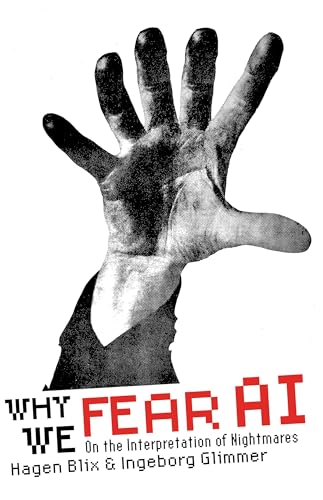Book cover showing a raised hand with the title Why We Fear AI.