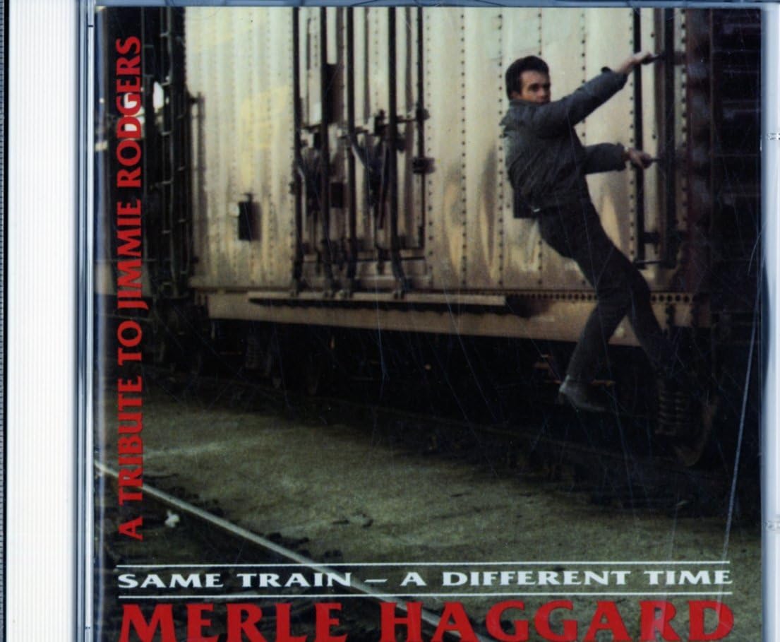 CD cover for Merle Haggard’s “Same Train – A Different Time” album.