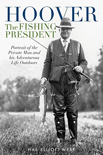 Book cover: Herbert Hoover in fishing attire, holding a caught fish.