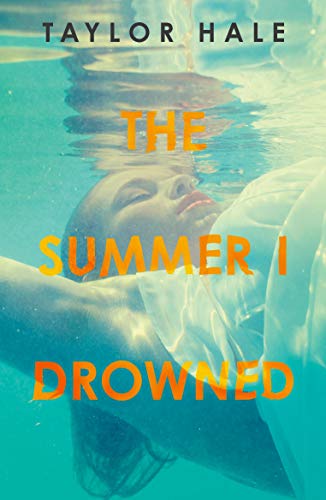Book cover: woman underwater, with orange title "The Summer I Drowned.