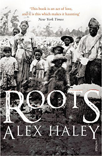 Book cover of Roots by Alex Haley featuring a historical photograph of field workers.