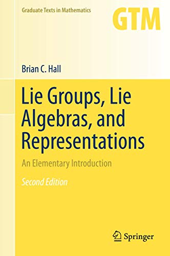 Book cover for Lie Groups, Lie Algebras, and Representations by Brian C. Hall.