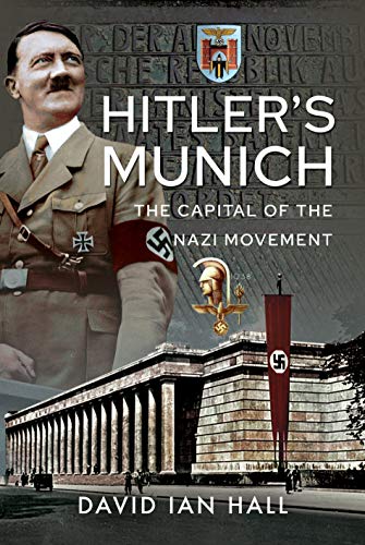 Book cover: Hitler’s Munich, featuring Hitler and Nazi imagery.