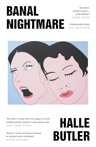 Book cover: two women’s faces, split design, title “Banal Nightmare” by Halle Butler.