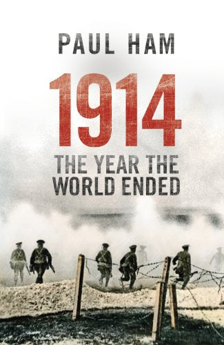 Book cover: "1914 The Year The World Ended" with soldiers in a field.