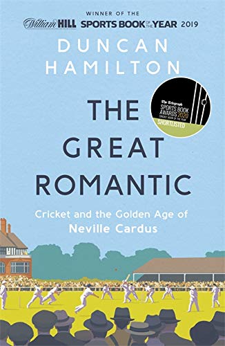Book cover: “The Great Romantic” about cricket and Neville Cardus.