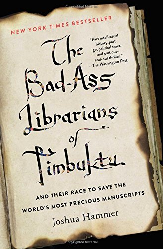 Book cover: “The Bad-Ass Librarians of Timbuktu” with aged paper texture.