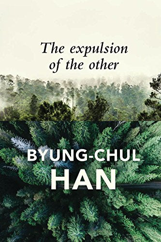 Book cover showing a misty forest with text The Expulsion of the Other by Byung-Chul Han.