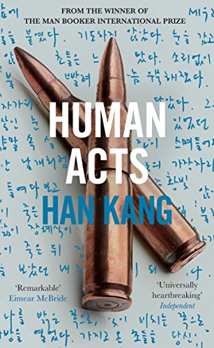 Book cover: "Human Acts" by Han Kang, featuring bullets and text.