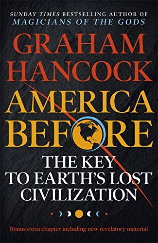 Book cover: “America Before” by Graham Hancock, featuring Earth imagery.