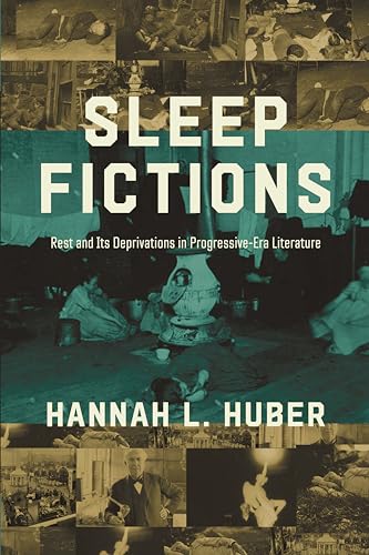 Book cover: "Sleep Fictions" with vintage images of people resting and working.