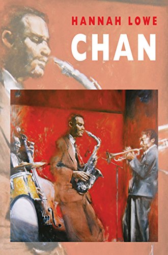 Book cover titled Chan by Hannah Lowe featuring a painting of a jazz band.