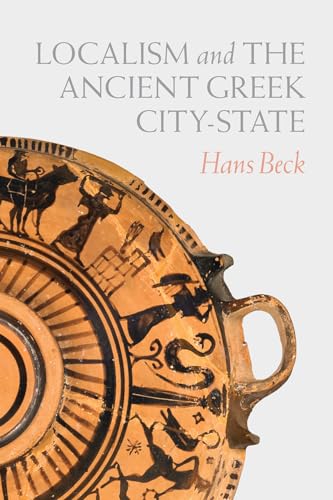 Book cover: "Localism and the Ancient Greek City-State" with ancient pottery.