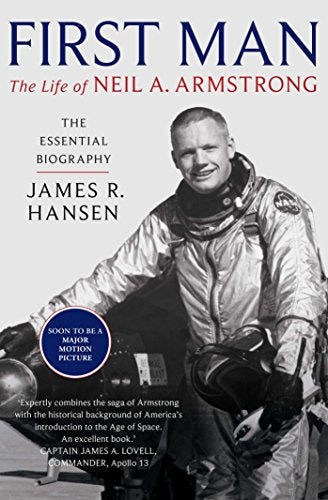 Book cover: "First Man," biography of Neil Armstrong in spacesuit.