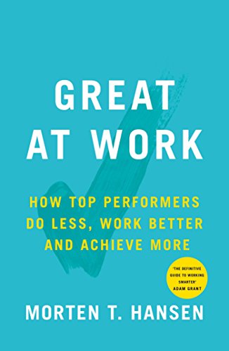 Book cover: "Great at Work" by Morten T. Hansen, blue and white design.