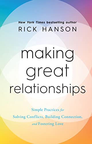 Book cover: "Making Great Relationships" by Rick Hanson, with colorful circles.