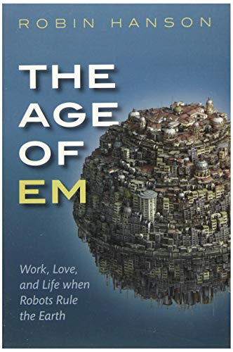 Book cover: “The Age of Em” with a city-covered human head.