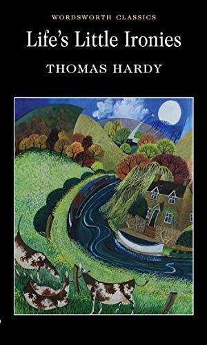 Book cover: “Life’s Little Ironies” by Thomas Hardy, with pastoral scene.