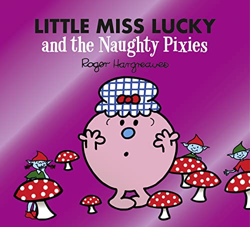 Book cover featuring Little Miss Lucky and small pixies among red spotted mushrooms.