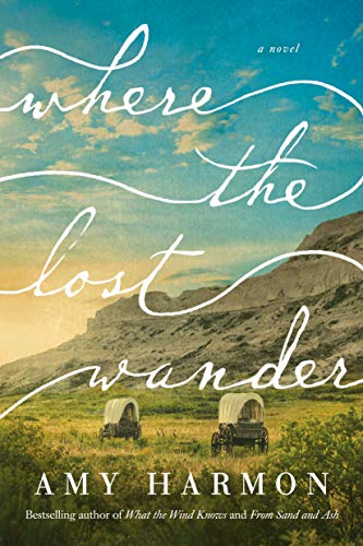 Book cover: "Where the Lost Wander" with covered wagons in a landscape.