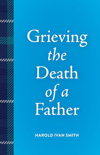 Book cover with title “Grieving the Death of a Father” in white text.