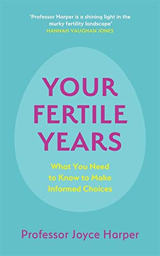 Book cover: "Your Fertile Years" by Professor Joyce Harper, teal background.