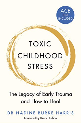 Book cover: "Toxic Childhood Stress" by Dr. Nadine Burke Harris.
