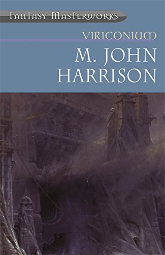 Book cover for Viriconium by M. John Harrison featuring a dark, ruined stone city.